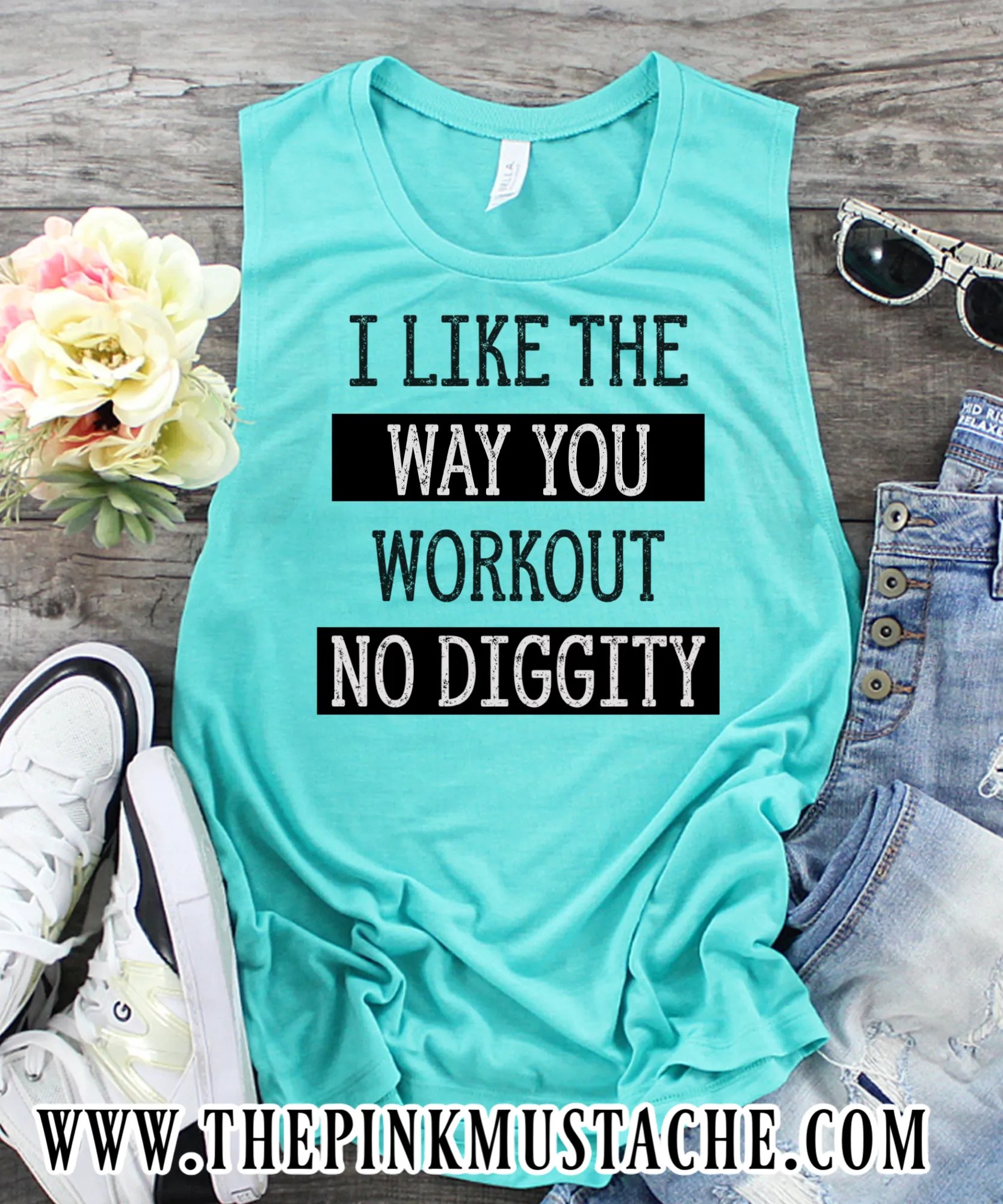 I Like The Way You Workout No Diggity Tank Top / Workout Tank / Workout Muscle Tank Top