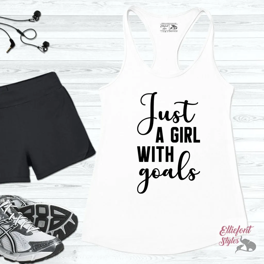 Just A Girl With Goals Funny Workout Tank Top