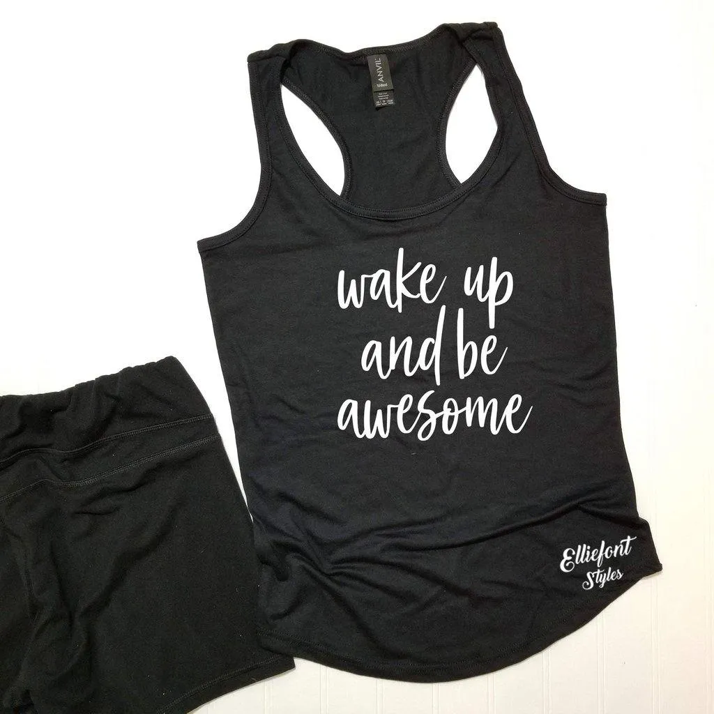 Wake Up And Be Awesome Workout Tanks