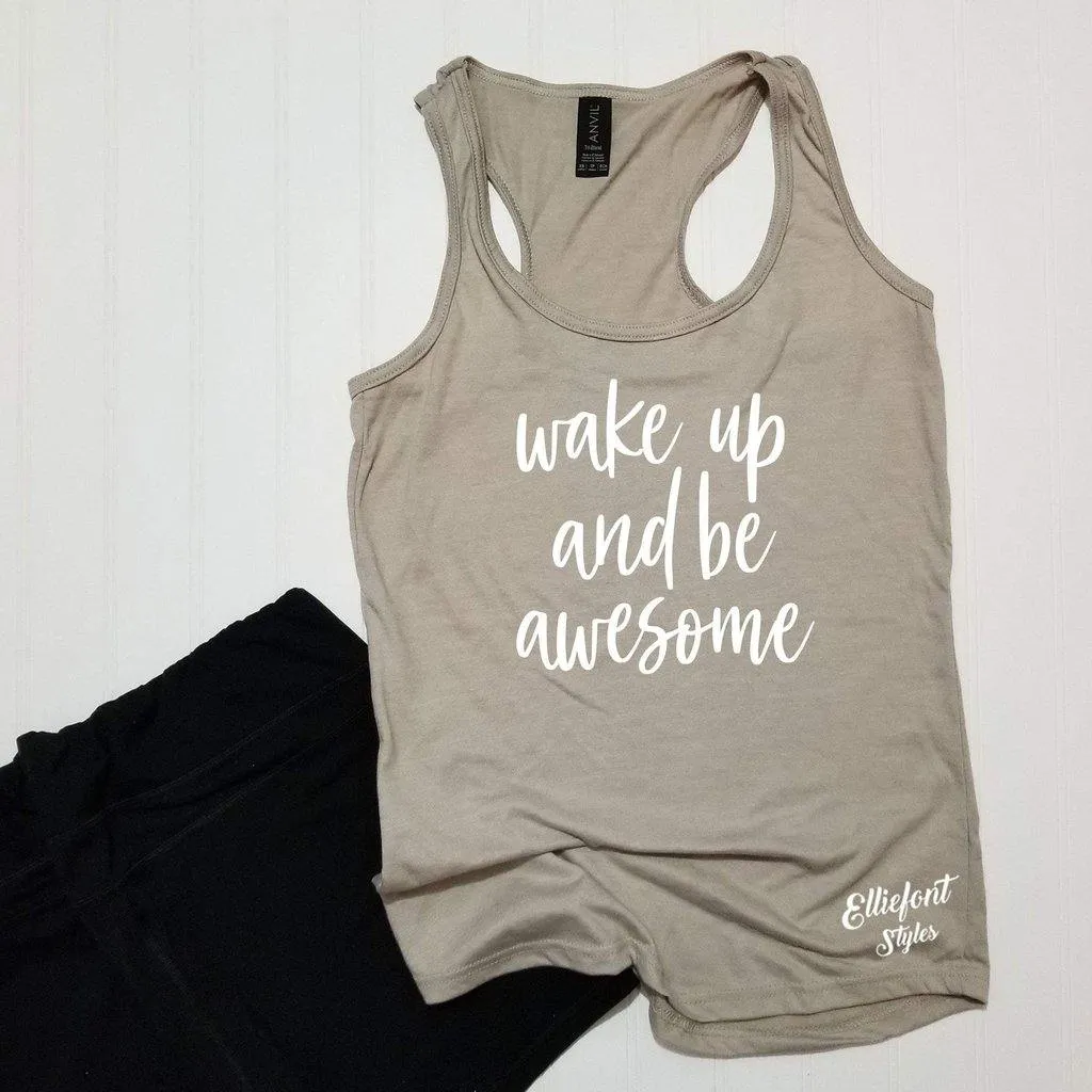 Wake Up And Be Awesome Workout Tanks